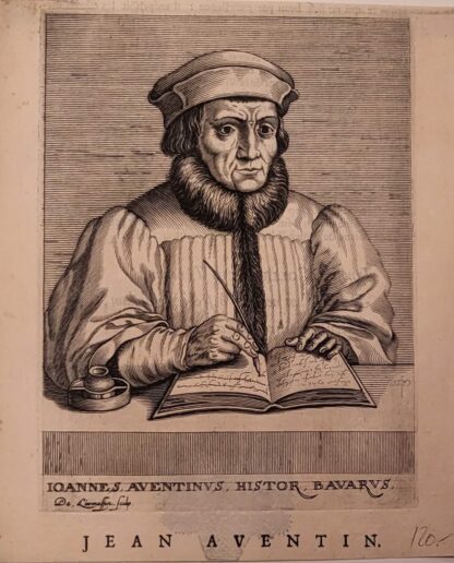 Aventinus, Johannes (eigentlich J. Turmair) (1477-1534). - Histor. Bavarus - Jean Aventin.